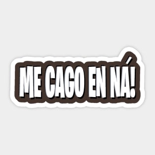 Me cagó en na Sticker